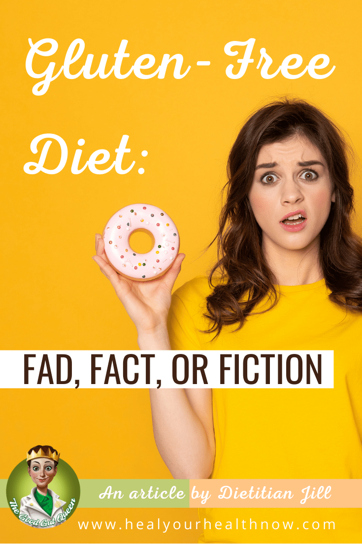 Gluten-Free Diet: Fad, Fact, or Fiction