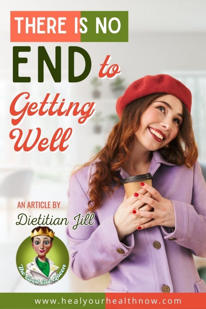There is no END to Getting Well