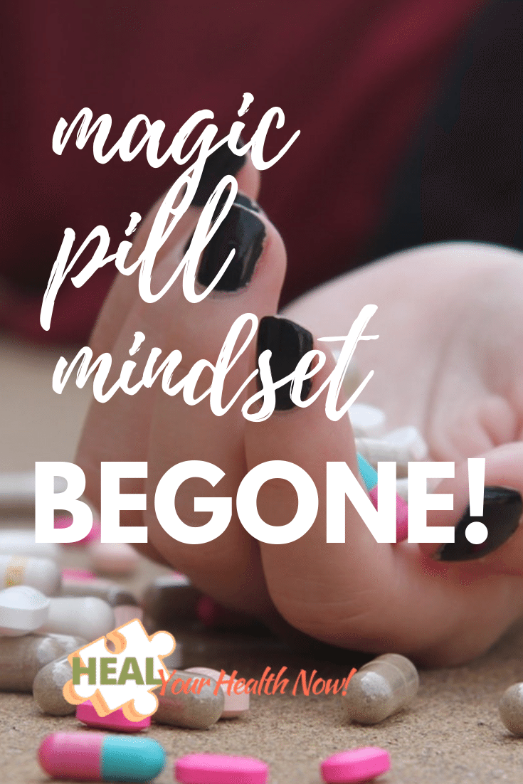 Magic Pill Mindset BEGONE!