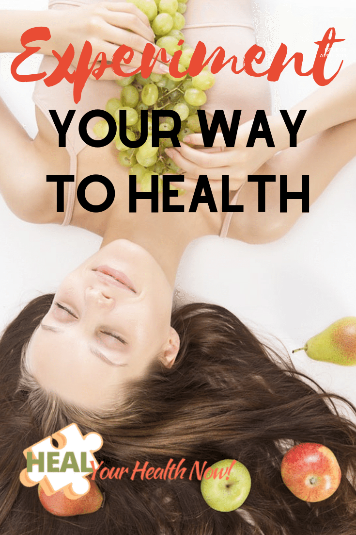 EXPERIMENT Your Way to Health